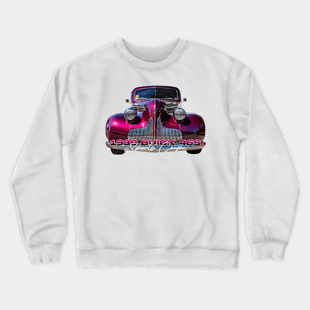 1939 Buick 46S Sports Coupe Crewneck Sweatshirt by Gestalt Imagery